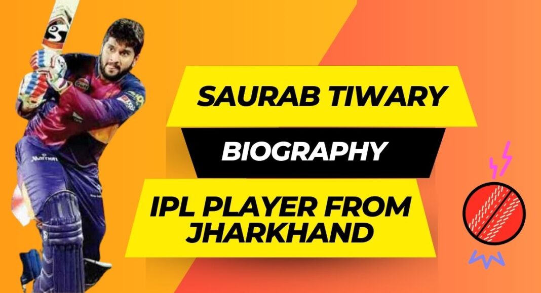 Saurabh Tiwary Biography in Hindi