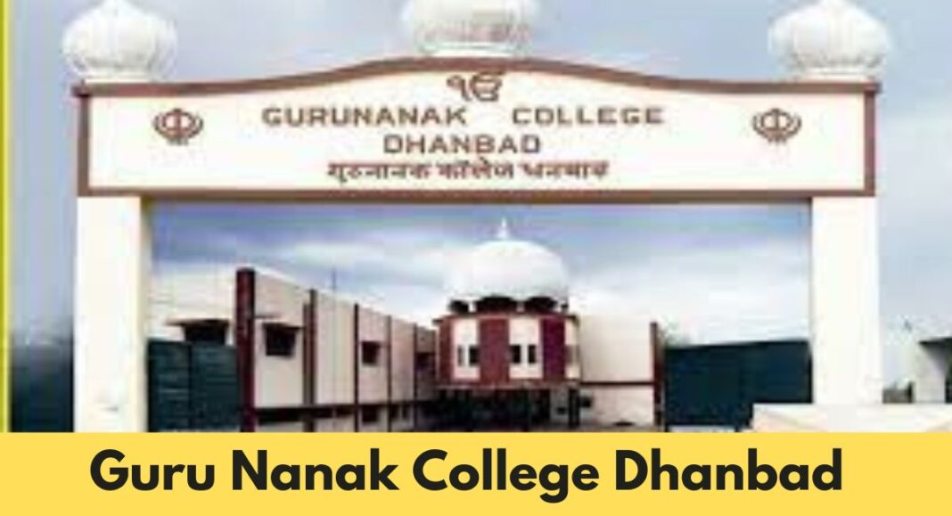Guru Nanak College Dhanbad: Fees, Courses, Ranking, Admission, UG Sem Result, admit card, syllabus, Best latest news in Hindi